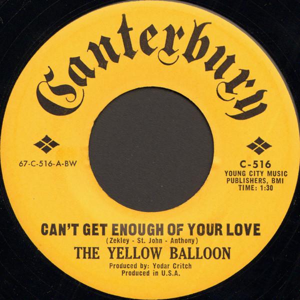 Yellow Balloon - Can't Get Enough Of Your Love