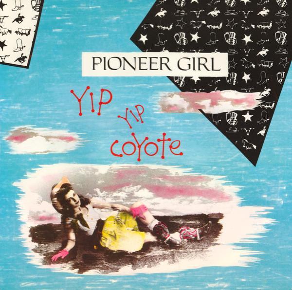 Yip Yip Coyote - Pioneer Girl