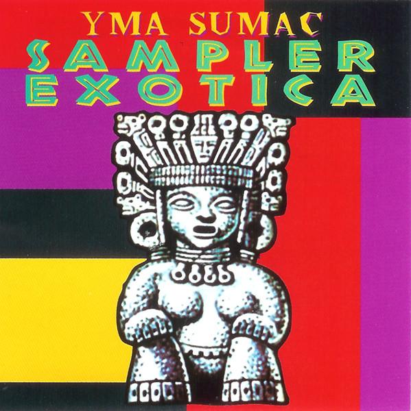 Yma Sumac - Sampler Exotica